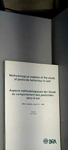 Methodological Aspects of the Study of Pesticide Behaviour in Soil book