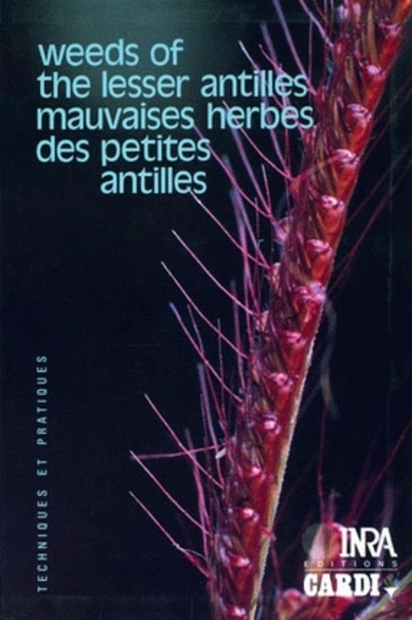 Mauvaises herbes des petites Antilles - Weeds of the lesser Antilles (bilingue) book