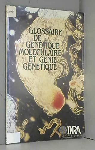 Glossaire de génétique moléculaire et génie génétique book
