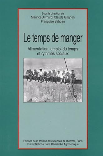 Le Temps de manger : Alimentation, emploi du temps et rythmes sociaux book