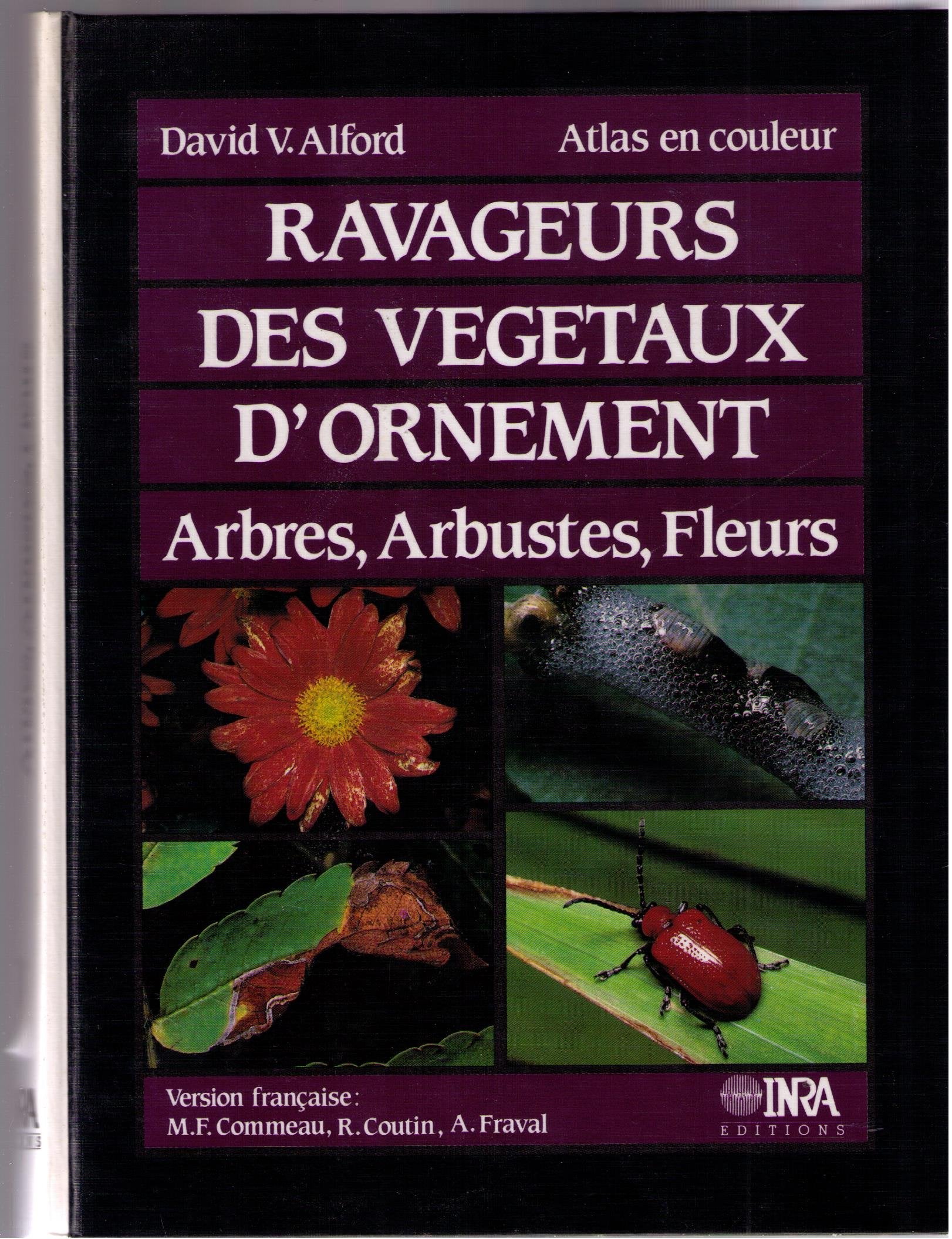 Ravageurs Des Vegetaux D'Ornement. Arbres, Arbustes, Fleurs Books