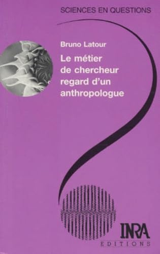 Le métier de chercheur, regard d'un anthropologue Books