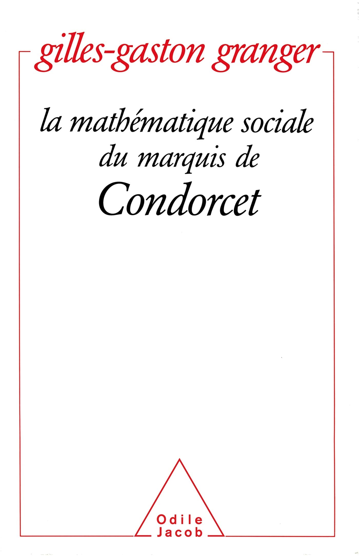 La Mathématique sociale du marquis de Condorcet book