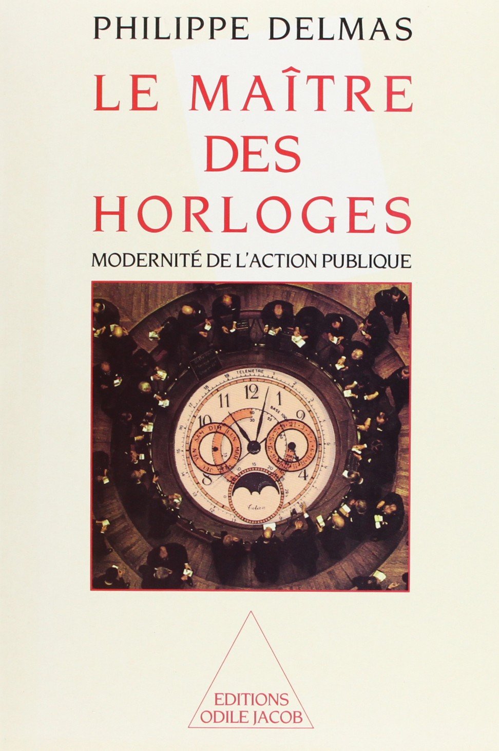 Le Maître des horloges: Modernité de l'action publique Natural Sciences