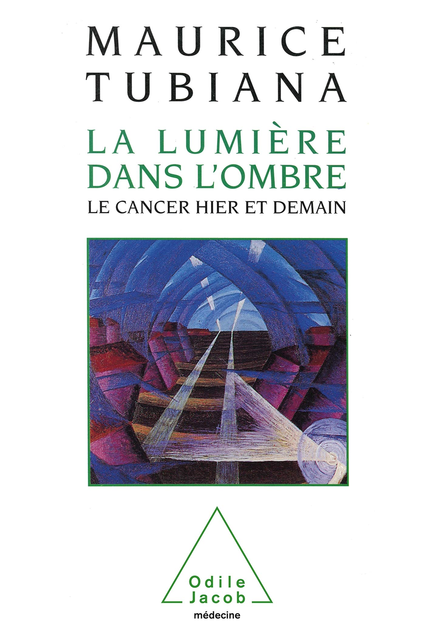 La Lumière dans l'ombre : Le Cancer hier et demain book