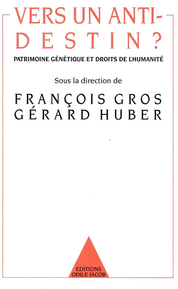 Vers un anti-destin ? : patrimoine génétique et droits de l'humanité Books