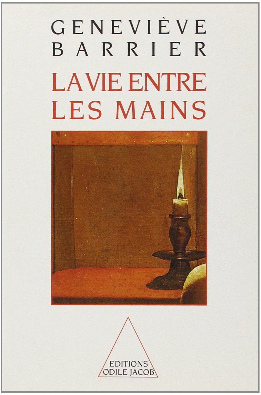La Vie entre les mains book
