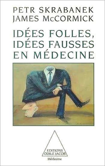 Idées folles, idées fausses en médecine book