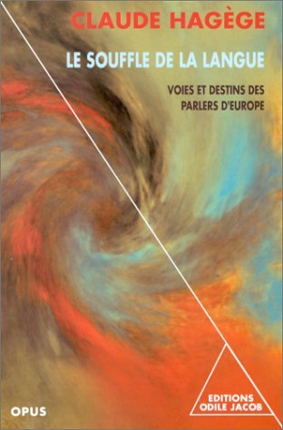 Le Souffle de la langue: Voies et destins des parlers d'Europe Books