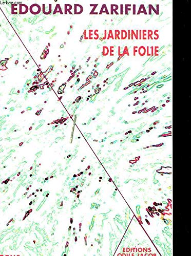 Les Jardiniers de la folie book