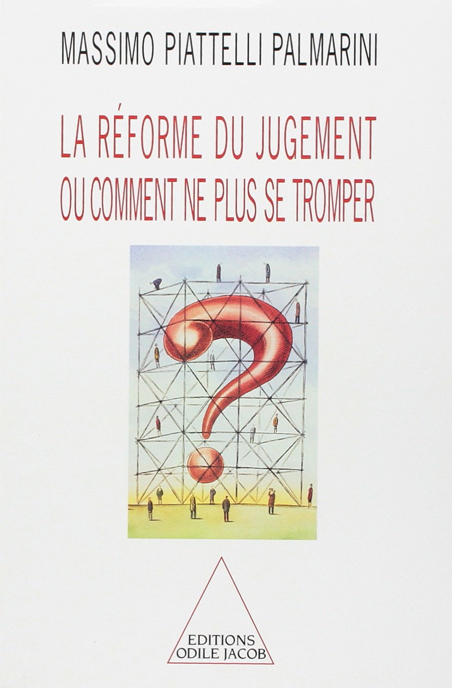 La Réforme du jugement, ou, Comment ne plus se tromper book