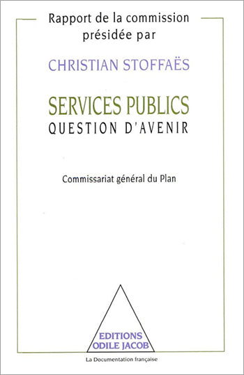 Services publics question d'avenir : rapport de la commission présidée par Christian Stoffaës book
