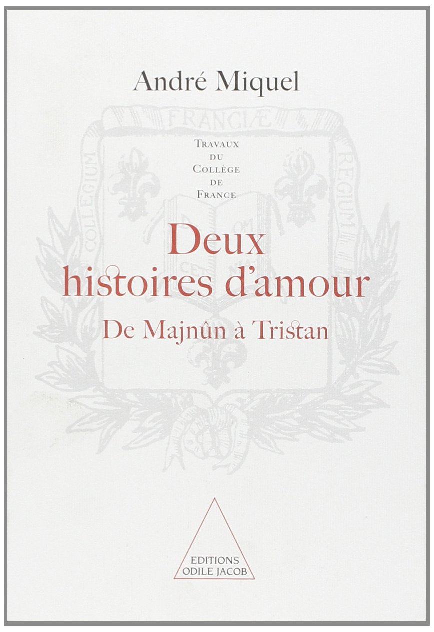 Deux histoires d'amour. De Majnûn à Tristan book