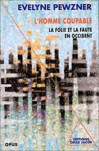L'Homme Coupable. La Folie Et La Faute En Occident book