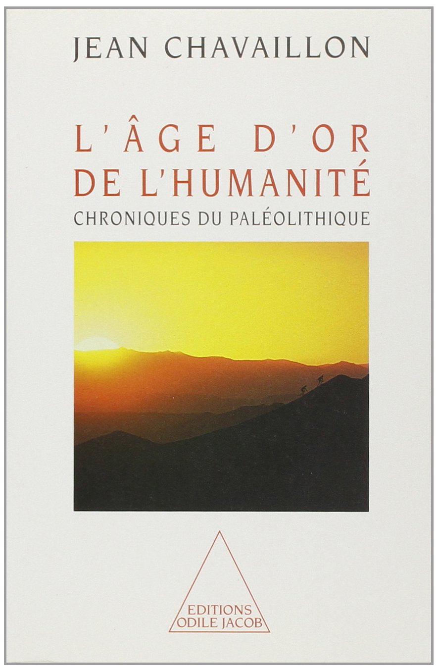 L'Age d'or de l'humanité. Chroniques du paléolithique book