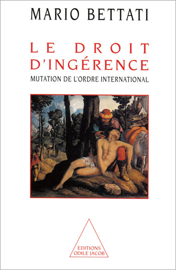 Le droit d'ingérence : mutation de l'ordre international Books