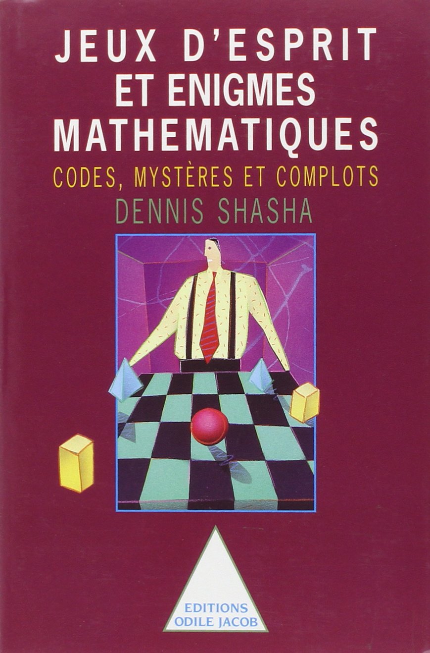Jeux d'esprit et énigmes mathématiques 2: Codes, mystères et complots Natural Sciences