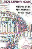 Histoire de la psychanalyse après Freud book