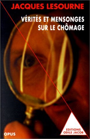 Verites Et Mensonges Sur Le Chomage. Edition 1997 book