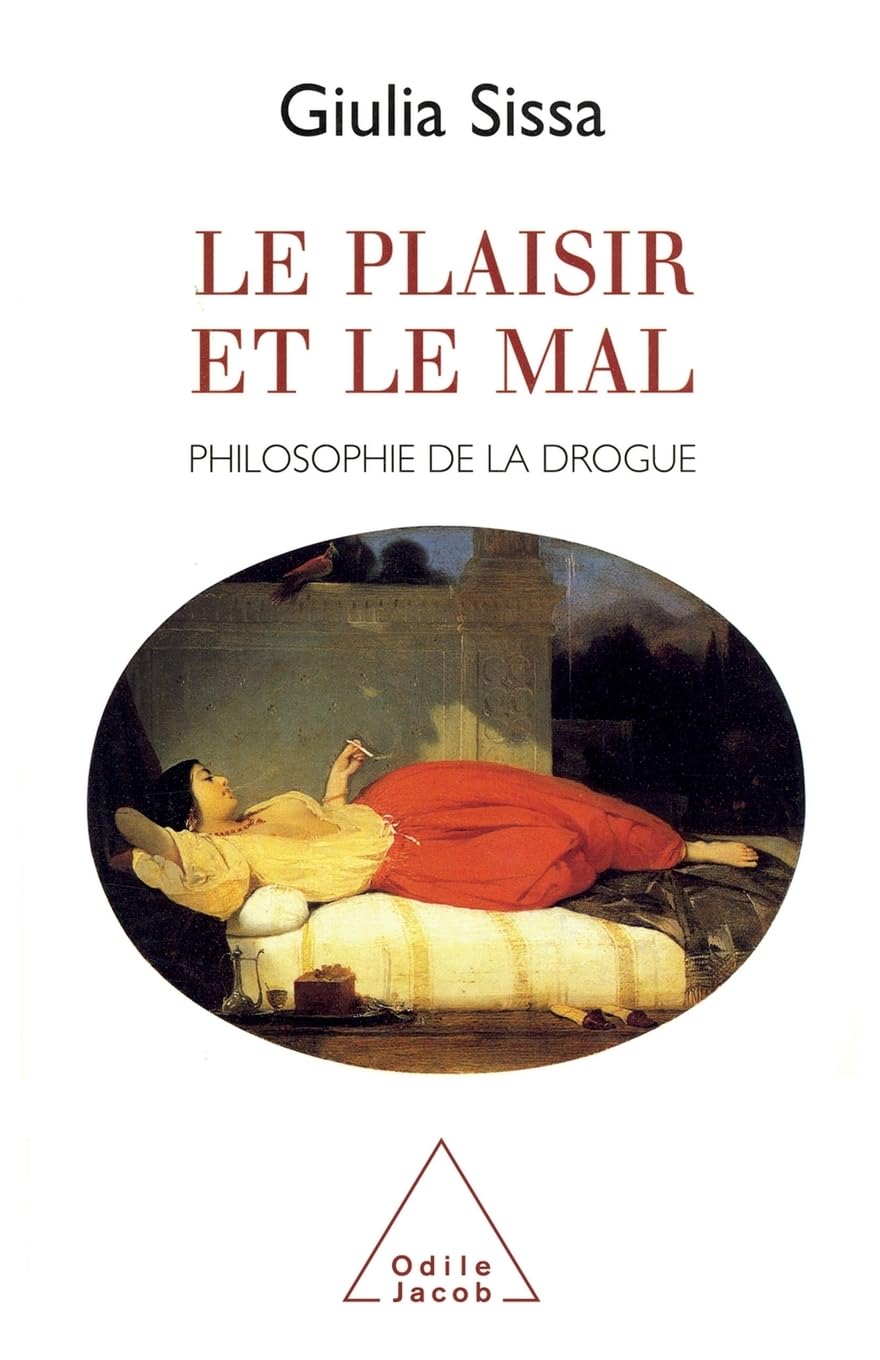 Pleasure and Harm: The Philosophy of Drugs / Le Plaisir et le Mal: Philosophie de la drogue General education