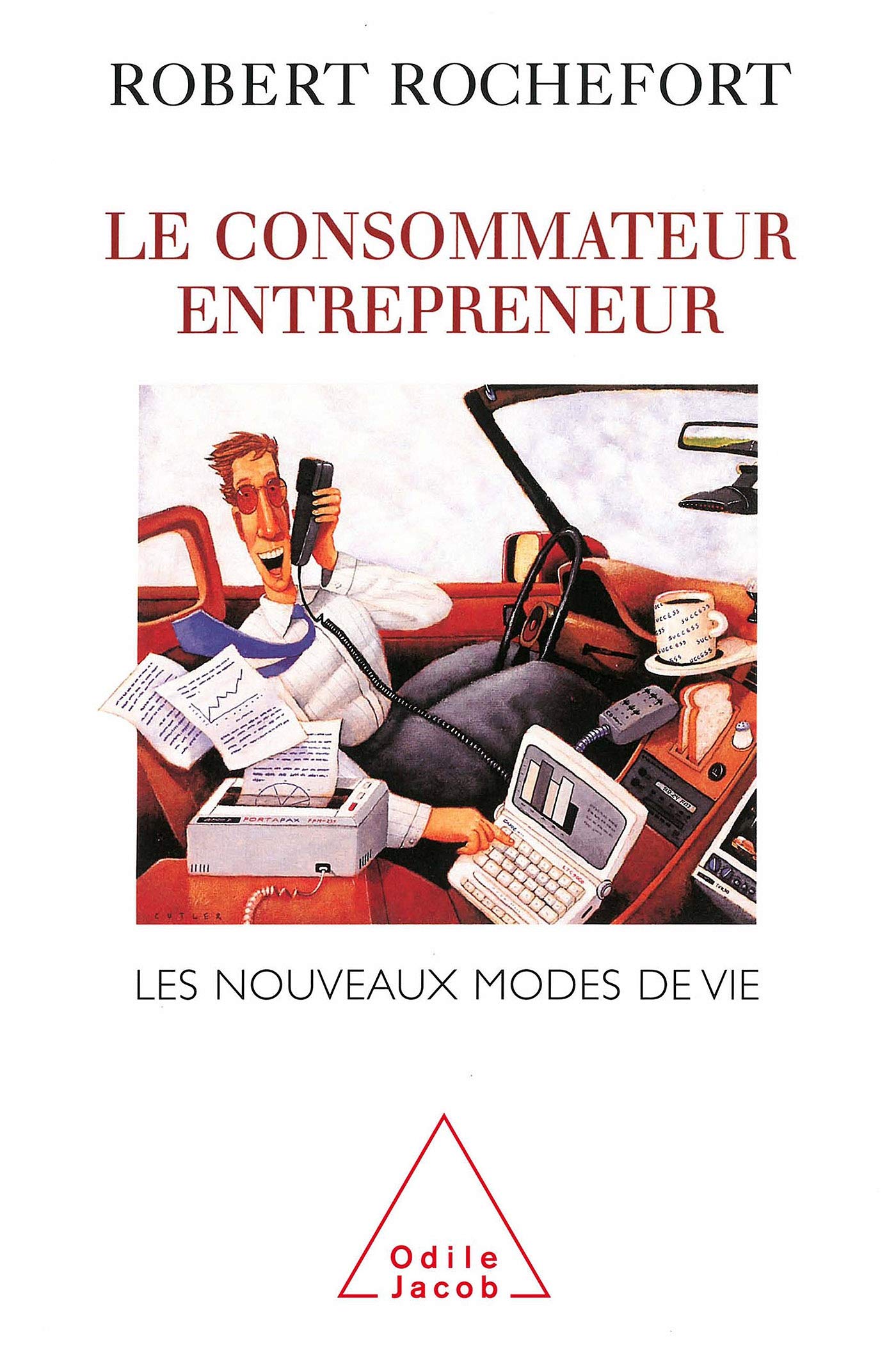 Consumer-Entrepreneur / Le Consommateur entrepreneur: Les nouveaux modes de vie Business, Finance & Career