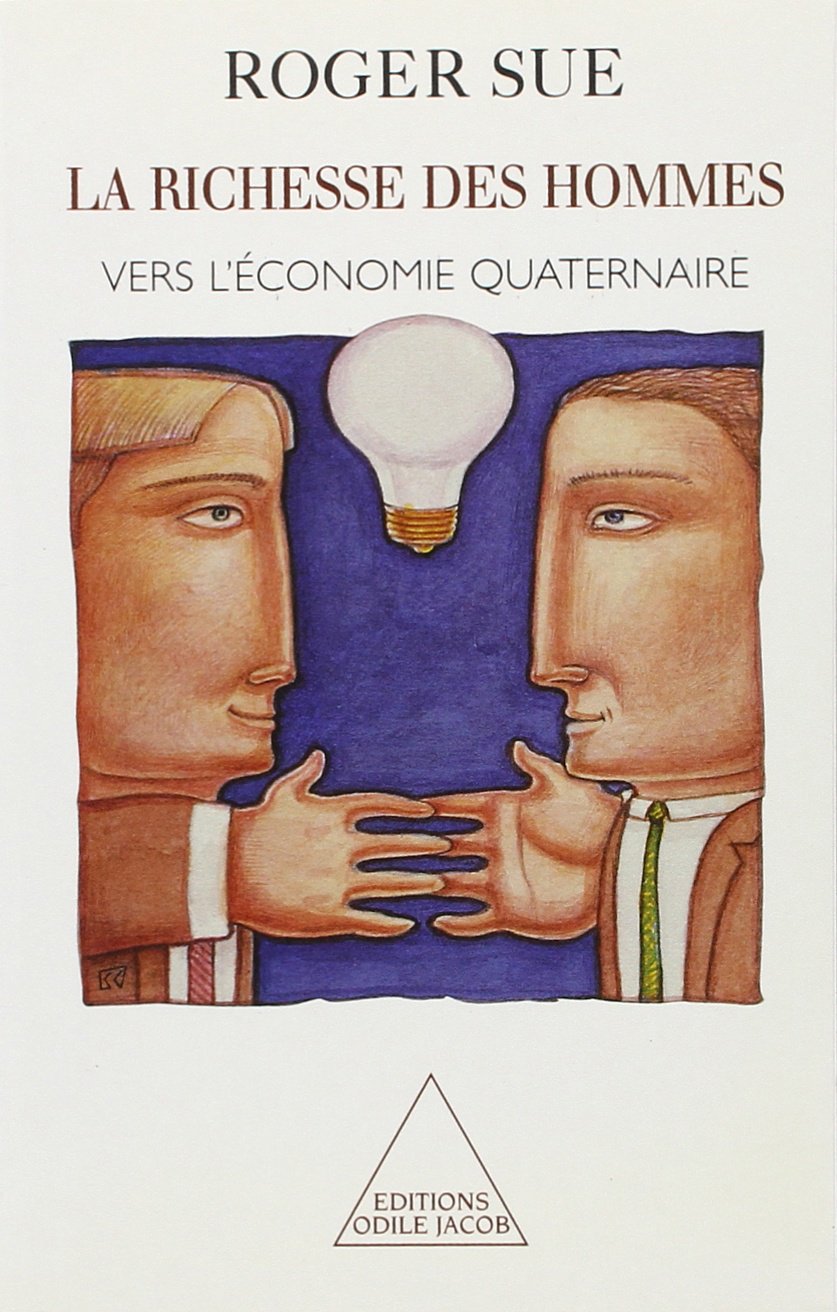 La richesse des hommes : Vers l'économie quaternaire book