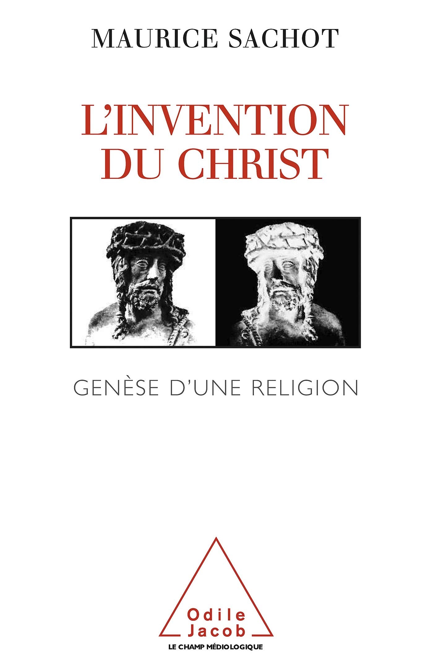 L'Invention du Christ: Genèse d'une religion book