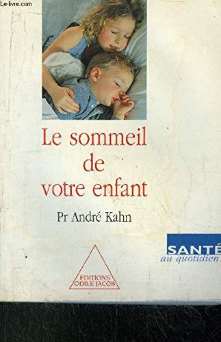 Le Sommeil De Votre Enfant. Mode D'Emploi Pratique Pour Les Parents D'Un Petit Insomniaque book