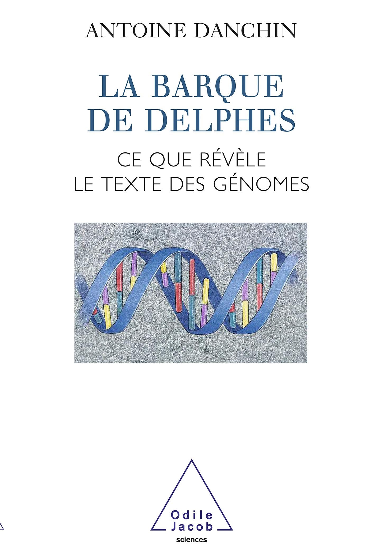 La Barque de Delphes. Ce que révèle le texte des génomes book