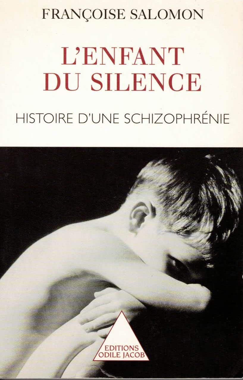 Silent Child: The Story of a Schizophrenic / Enfant du silence: Histoire d'une schizophrénie Medicine