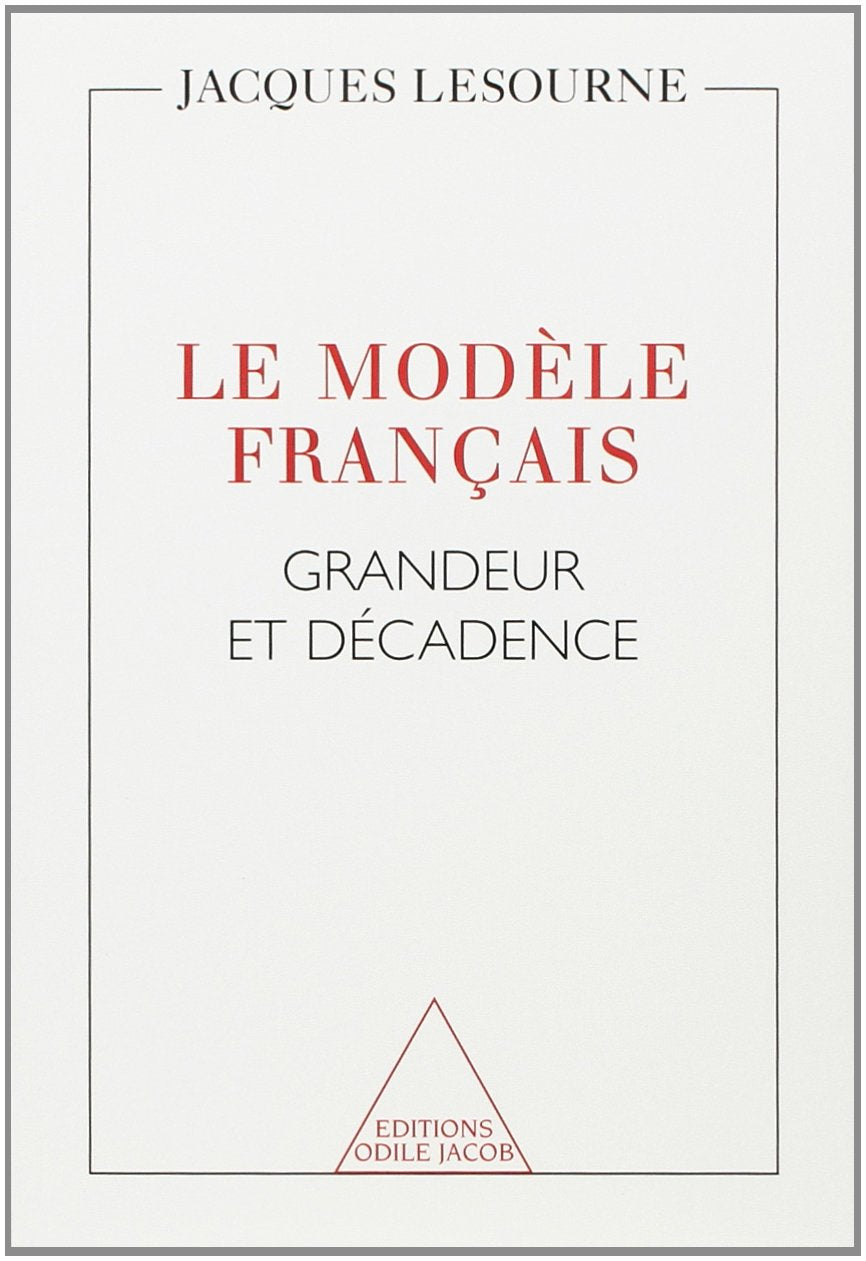 Le Modèle français: Grandeur et décadence book