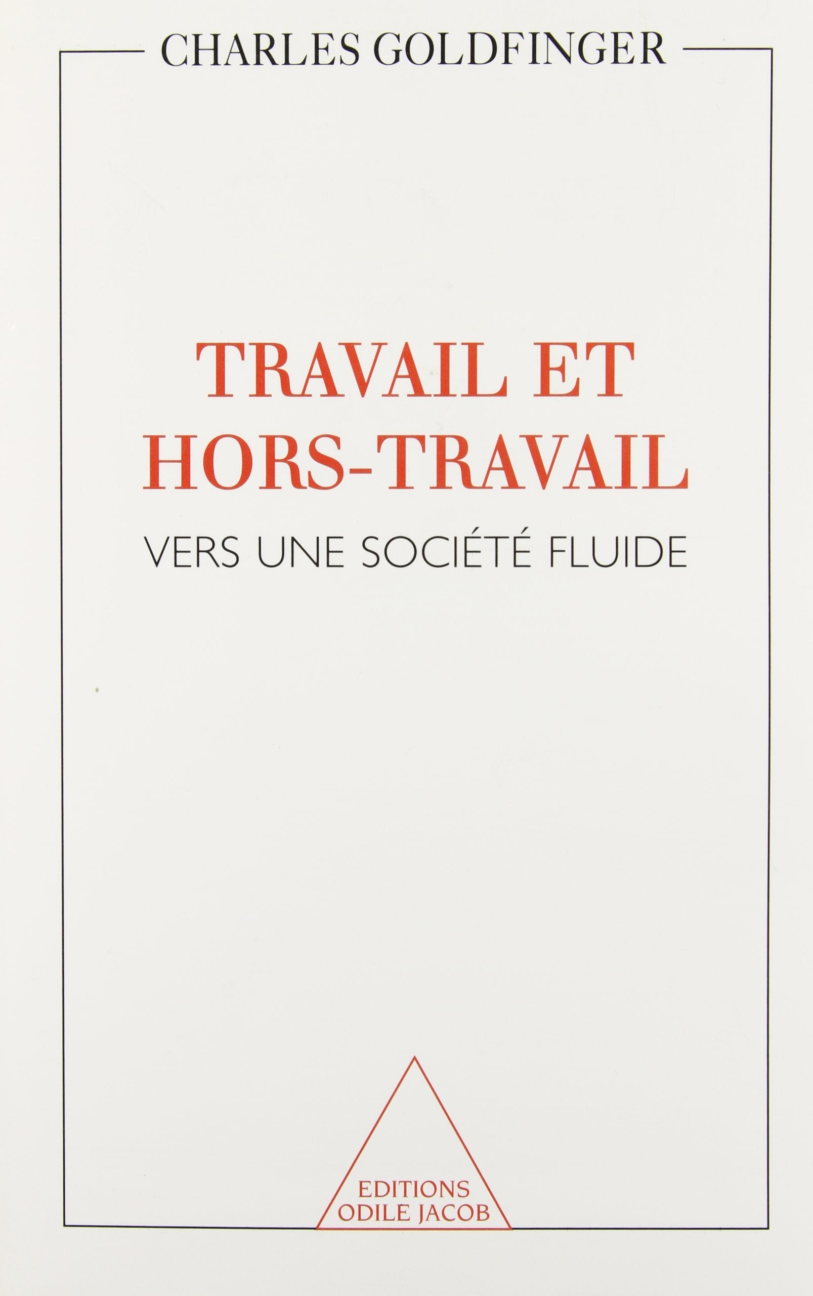 Travail et hors-travail: Vers une société fluide Books