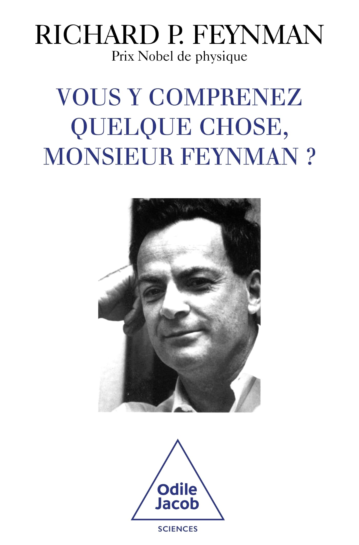 Vous y comprenez quelque chose, monsieur Feynman ? book