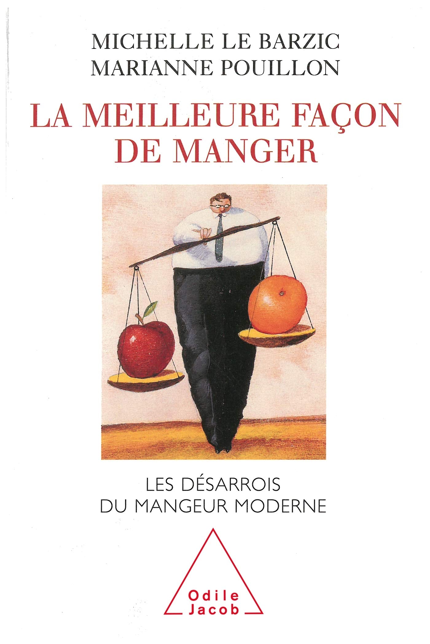 La Meilleure Façon de manger: Les désarrois du mangeur moderne book