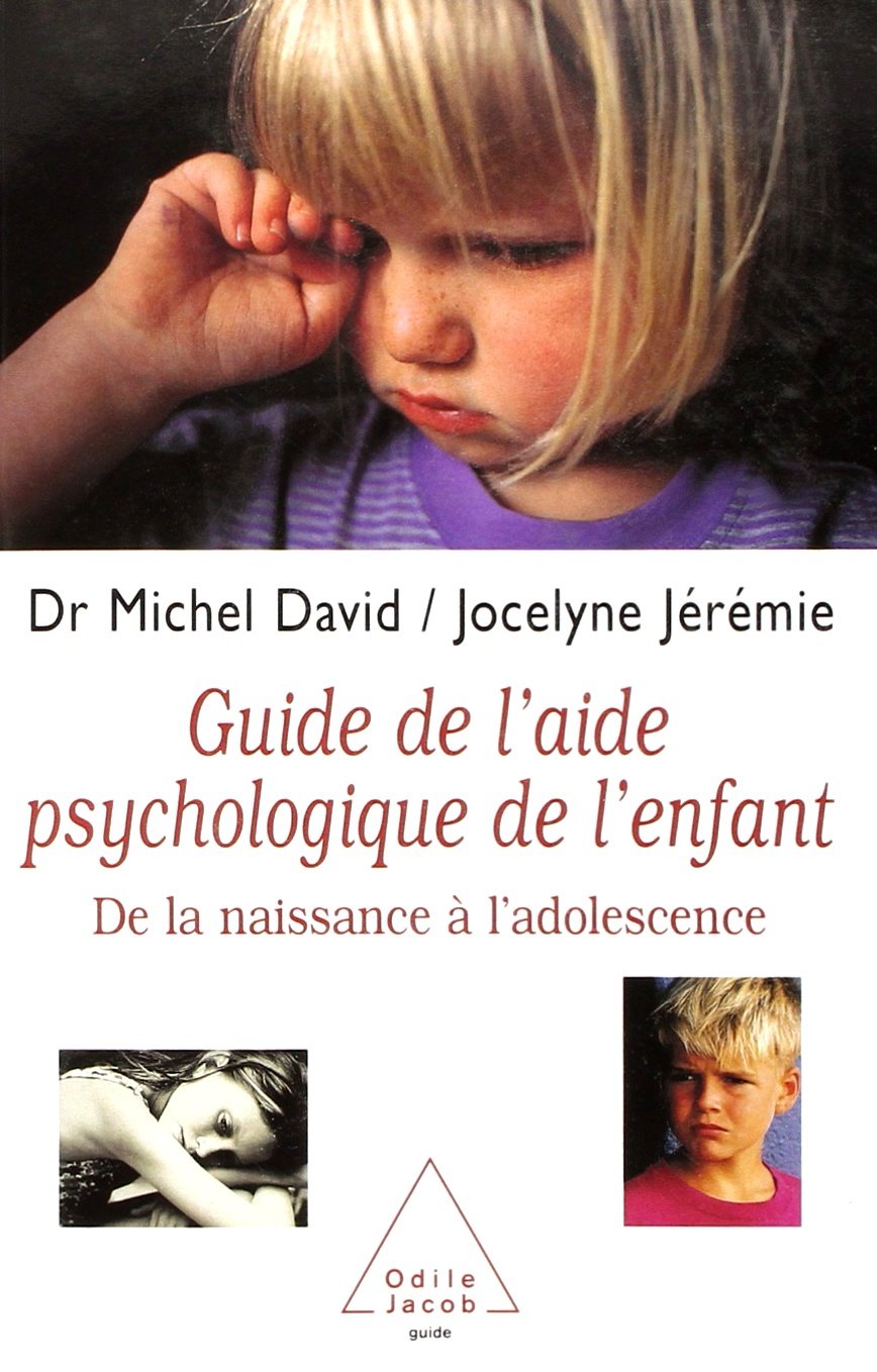 Guide de l'aide psychologique de l'enfant: De la naissance à l'adolescence book