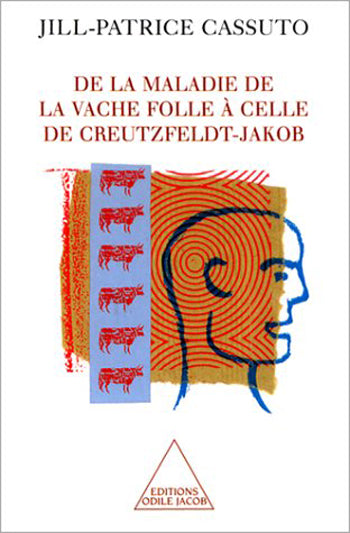 De la maladie de la vache folle à celle de Creutzfeldt-Jakob book