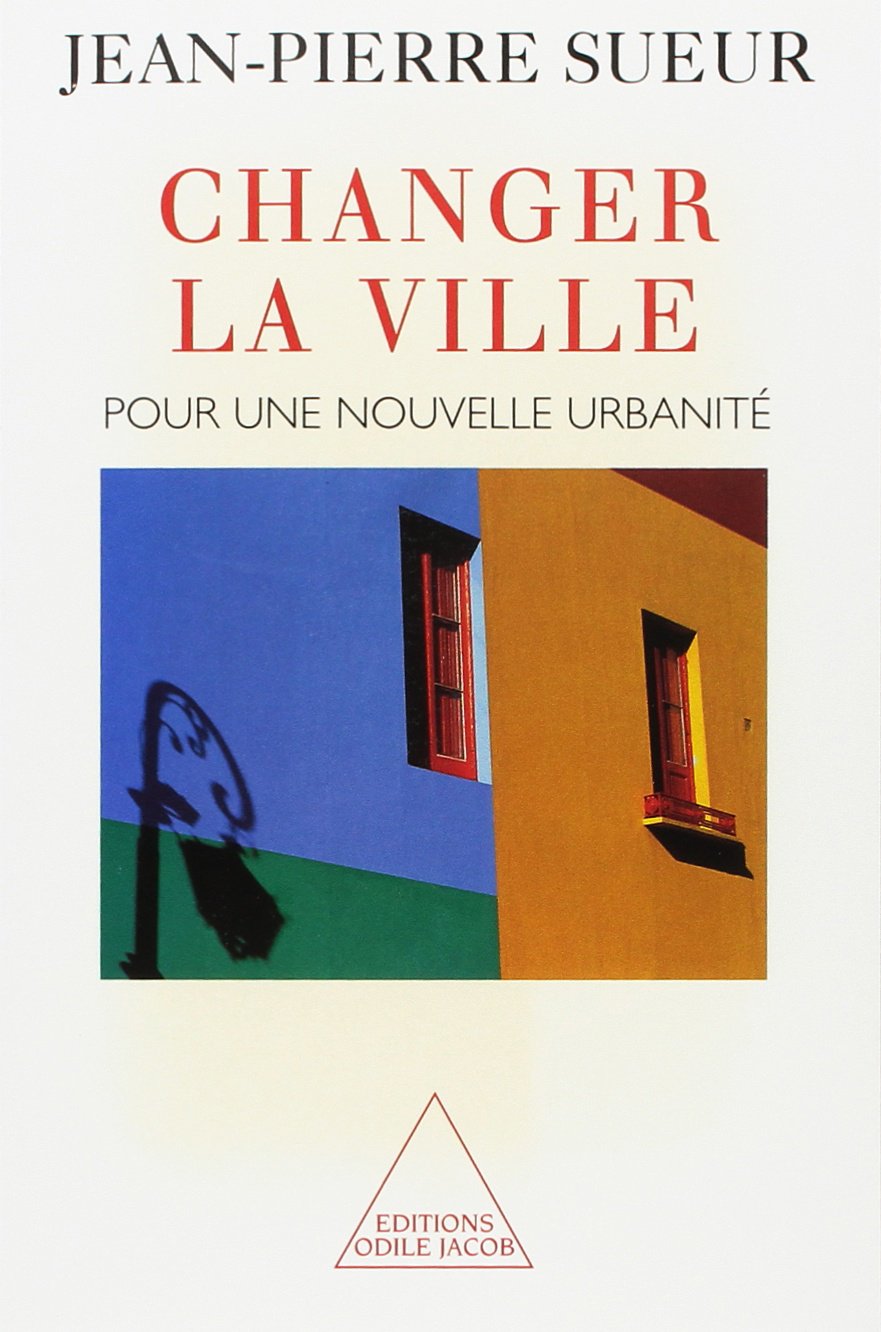 Changer la ville: Pour une nouvelle urbanité book