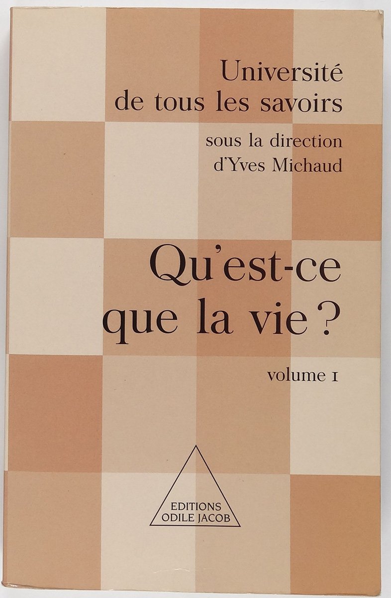 What Is Life ? / Qu'est-ce que la vie ?: UTLS, volume 1 Social Sciences