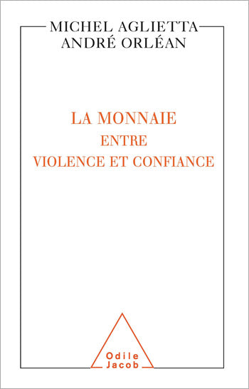 La monnaie entre violence et confiance book