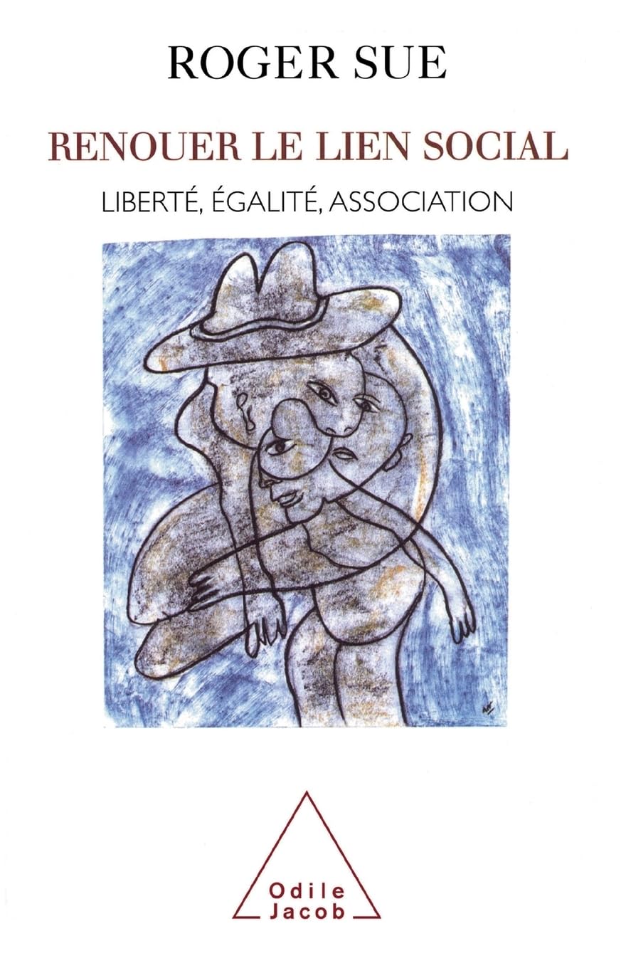 Renouer un lien social : liberté, égalité, association book