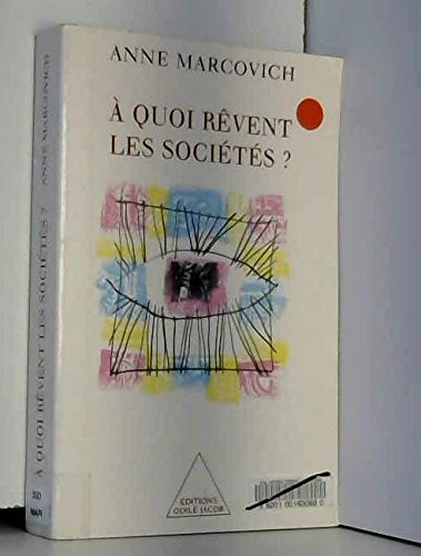 À quoi rêvent les sociétés ? book