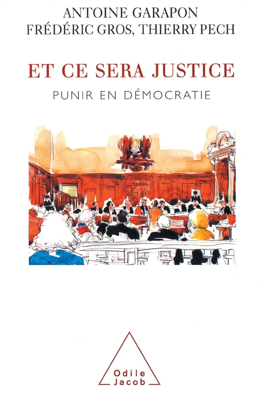 Et ce sera justice : Punir en démocratie book