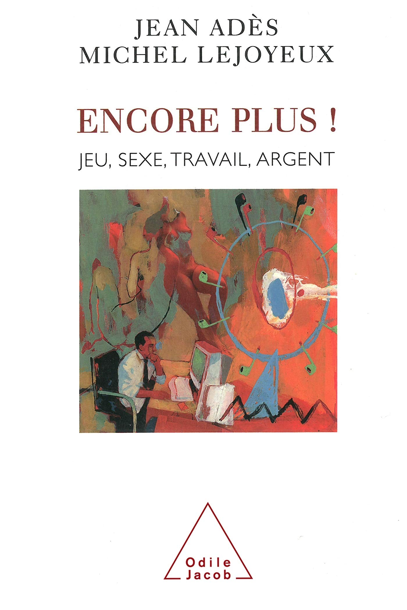 Encore plus ! : Jeu, sexe, travail, argent book