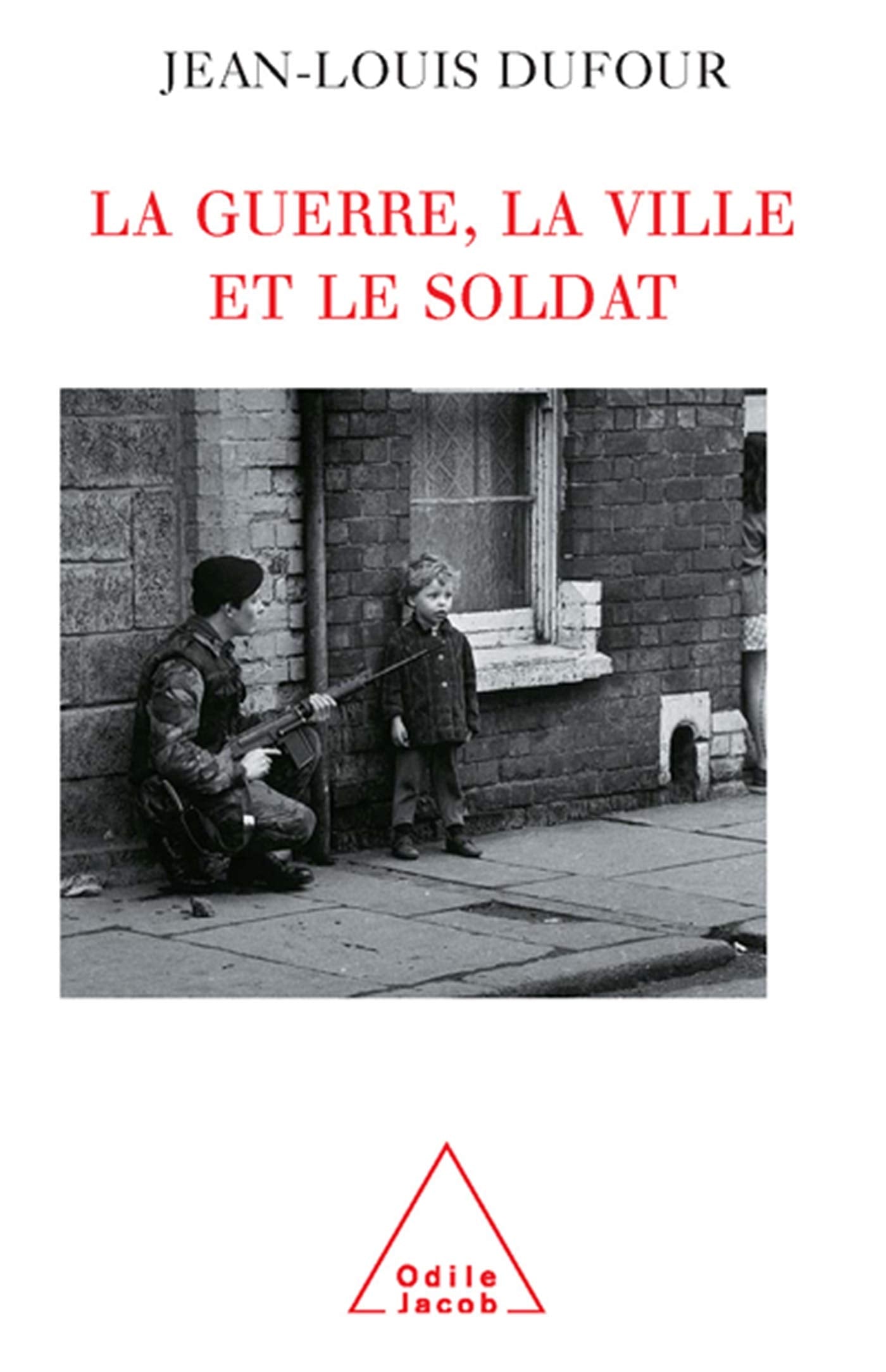 La Guerre, la ville et le soldat book