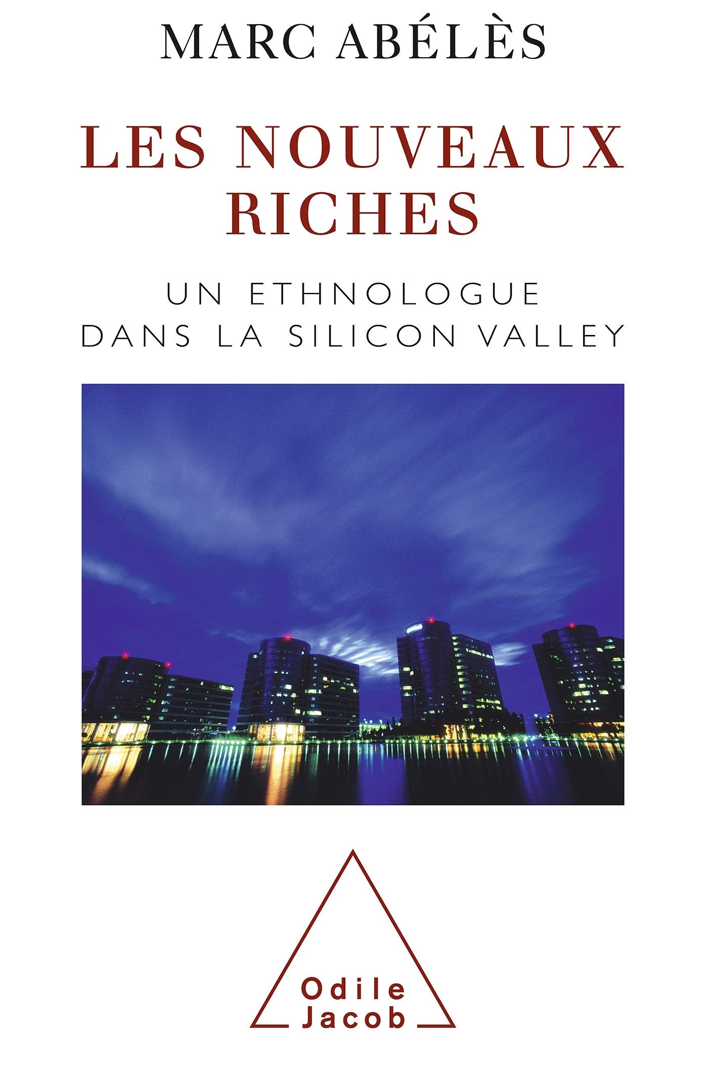 Les Nouveaux Riches : Un ethnologue dans la Silicon Valley book
