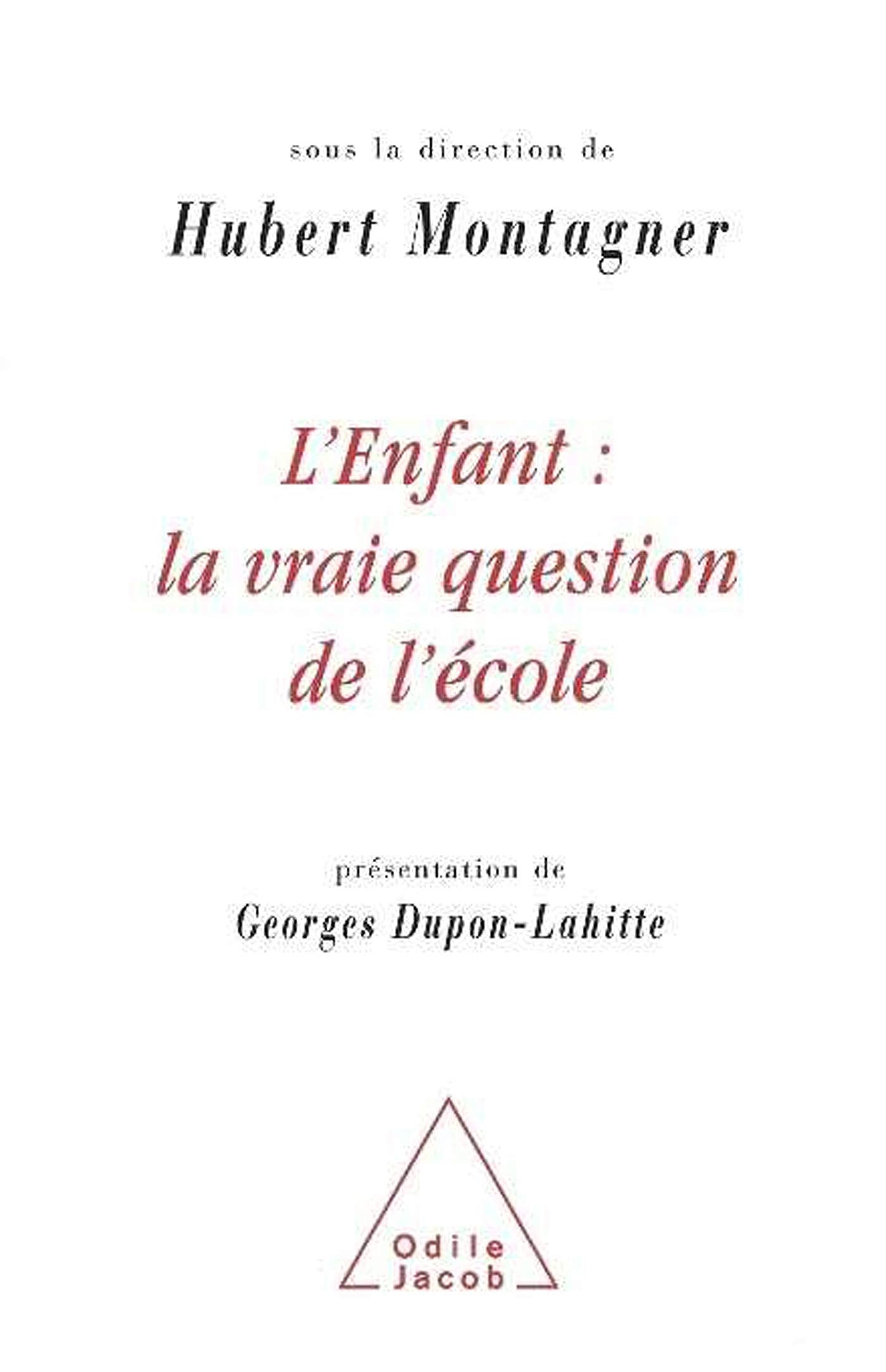 Child: The Real Question of Education / L'Enfant: la vraie question de l'école Self-help