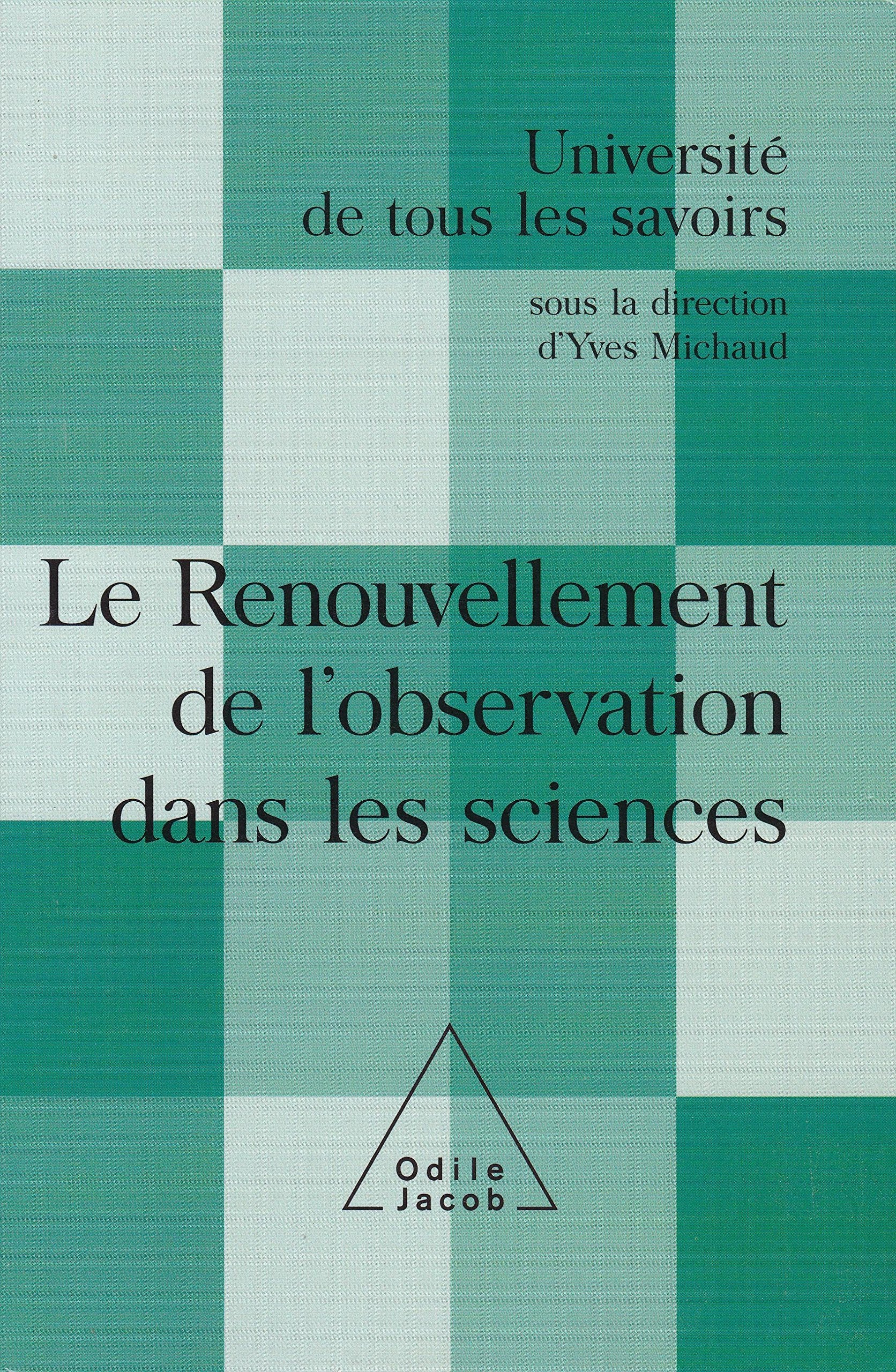 Le Renouvellement de l'observation dans les sciences: UTLS, volume 9 Natural Sciences