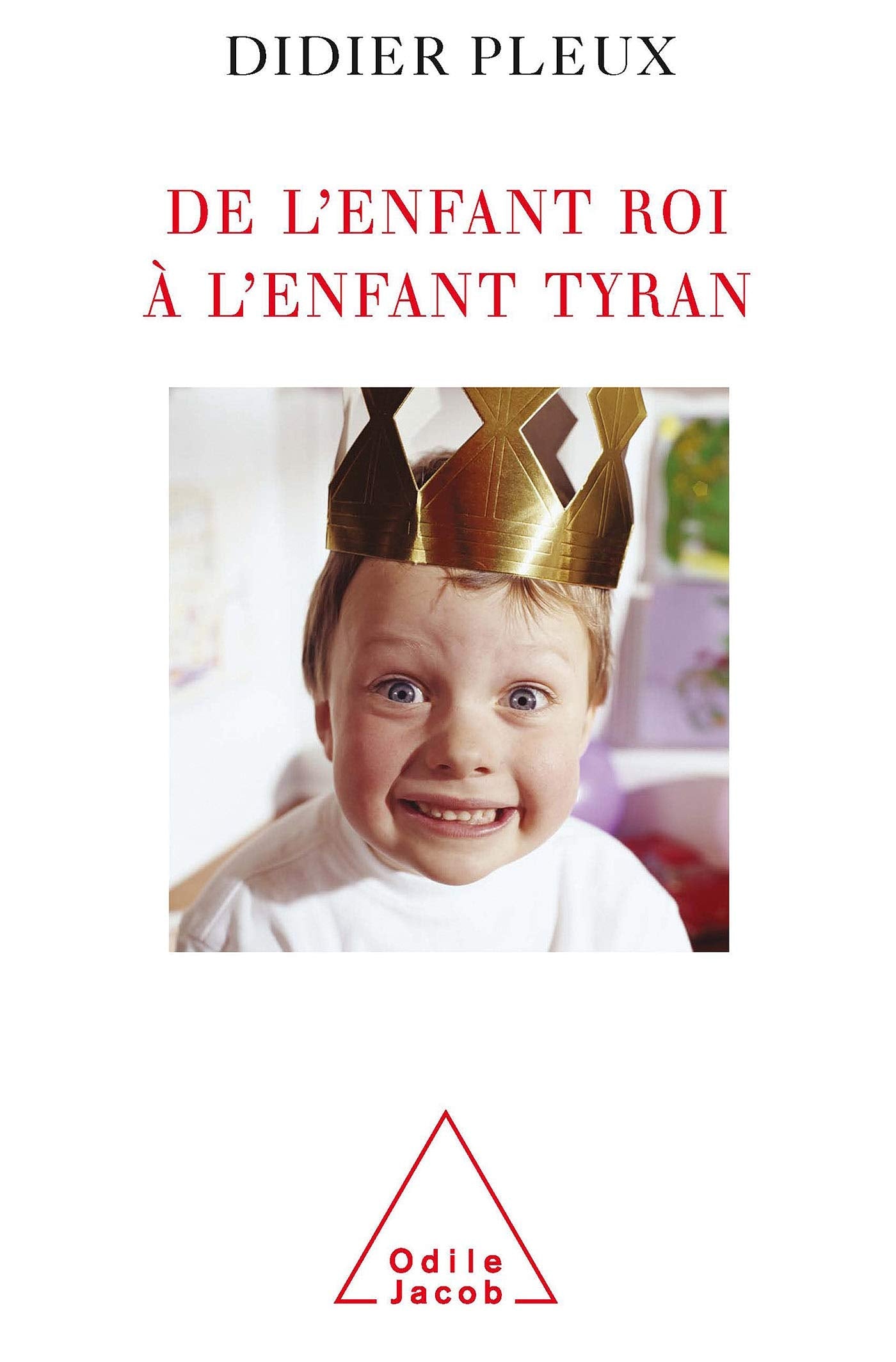 De l'enfant roi à l'enfant tyran Psychology