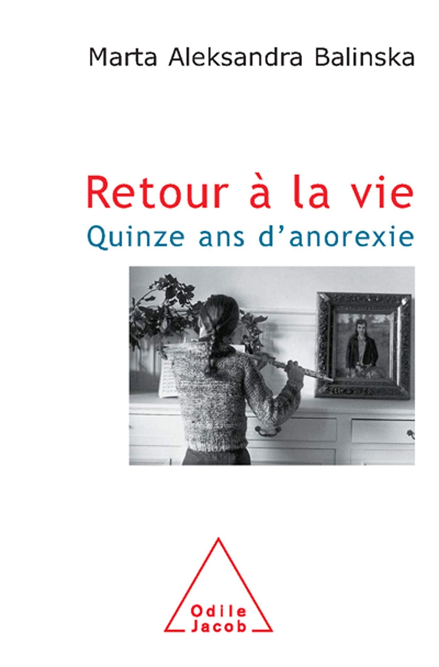 Retour à la vie: Quinze ans d'anorexie book