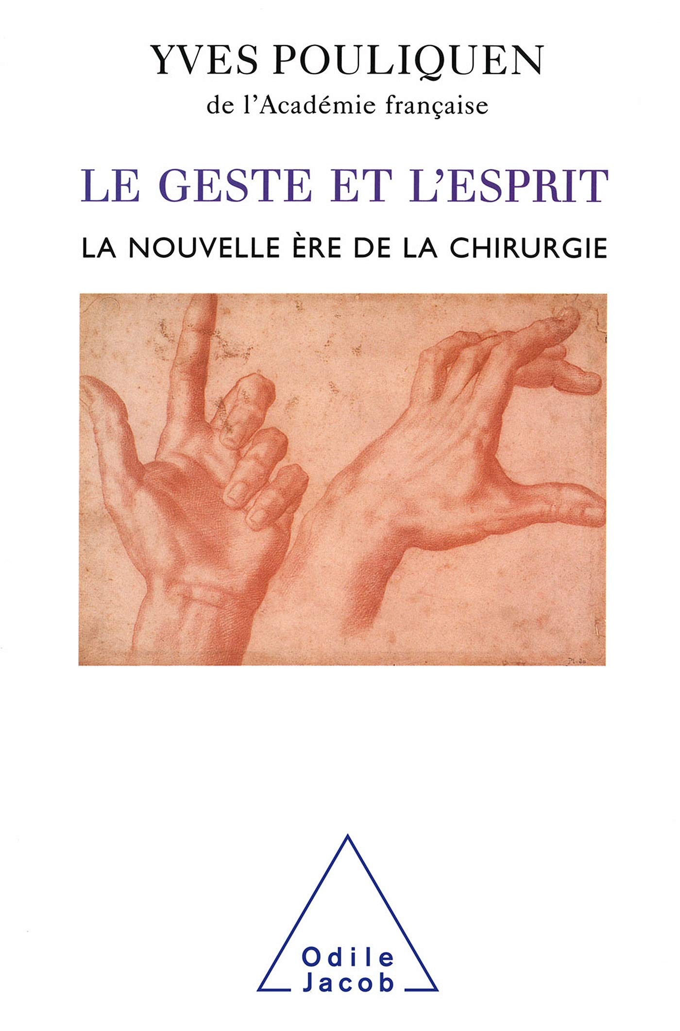 Le Geste et l'Esprit: La nouvelle ère de la chirurgie book